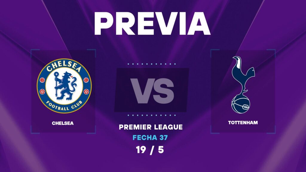 Chelsea vs Tottenham | 19 de mayo de 2026 | Premier league | 14:15