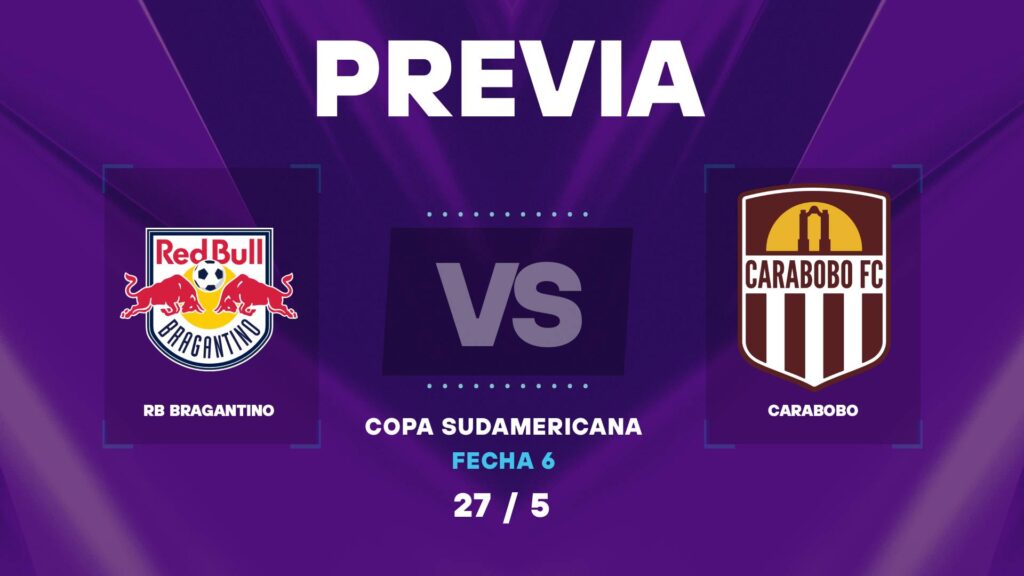 RB Bragantino vs Carabobo | 27 de mayo de 2026 | Conmebol sudamericana | 19:30