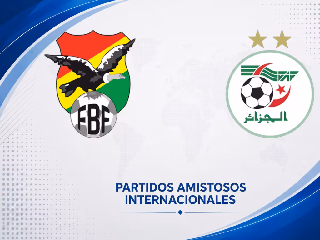 Bolivia vs Argelia | 10 de Junio de 2026 | Amistosos selecciones top | 15:00