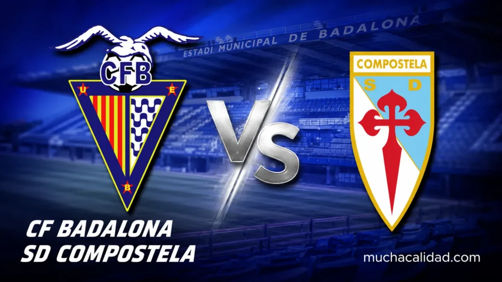 Badalona vs SD Compostela | 21 de Junio de 2026 | Tercera federación – play offs ascenso | 05:30