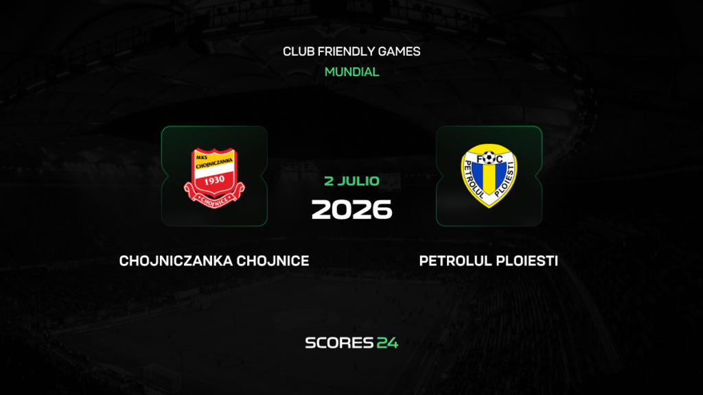 Chojniczanka Chojnice vs Petrolul Ploiesti | 02 de Julio de 2026 | Partidos amistosos | 07:00