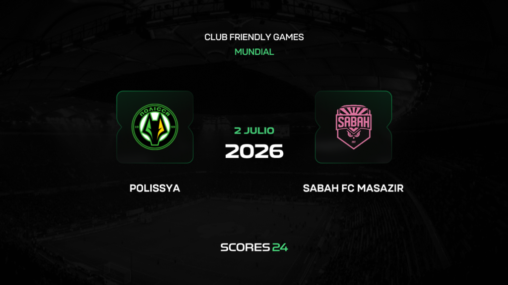 Polissya Zhytomyr vs Sabah | 02 de Julio de 2026 | Partidos amistosos | 07:00