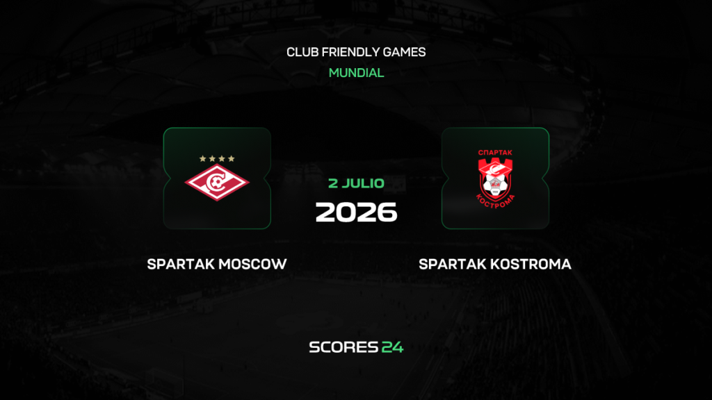 Spartak Moskva vs Spartak Kostroma | 02 de Julio de 2026 | Partidos amistosos | 09:00