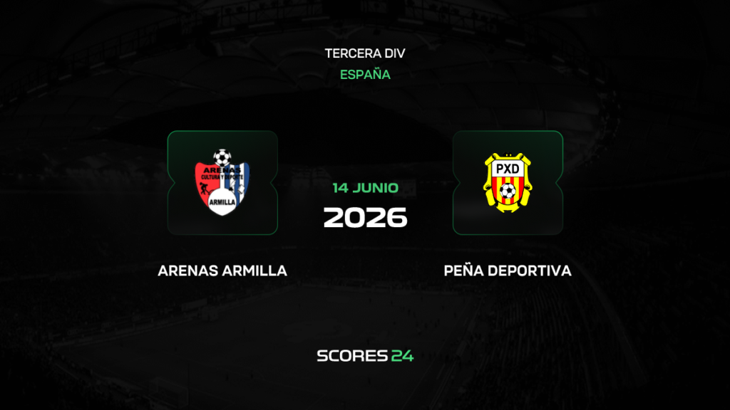 Arenas de Armilla vs Penya Deportiva | 14 de Junio de 2026 | Tercera federación – play offs ascenso | 05:00