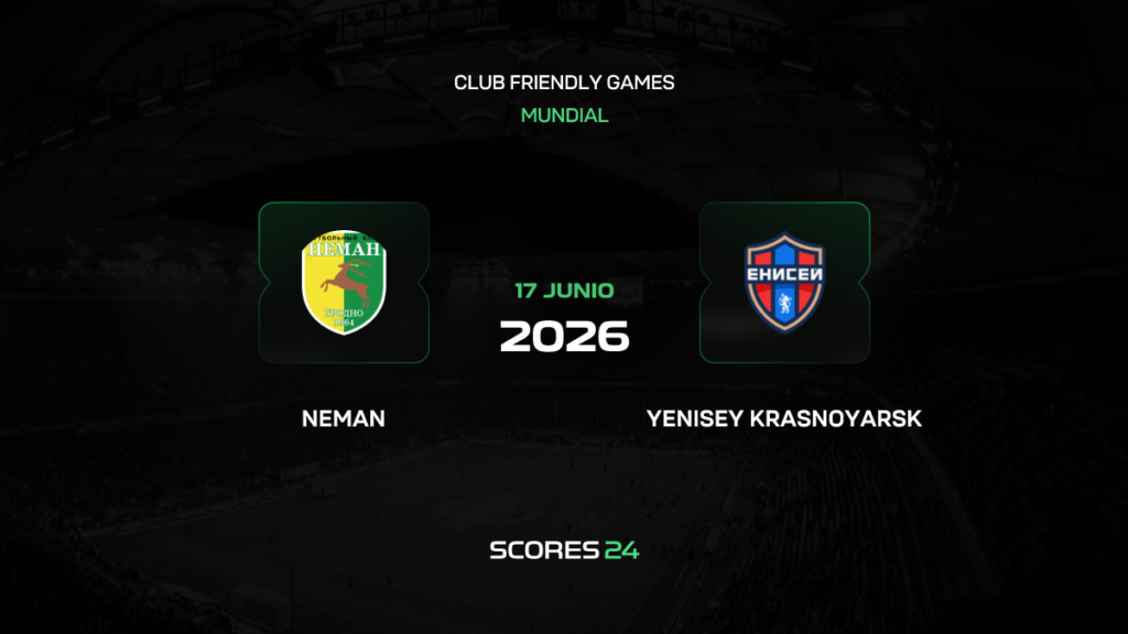 Neman Grodno vs Yenisey | 17 de Junio de 2026 | Partidos amistosos | 07:00