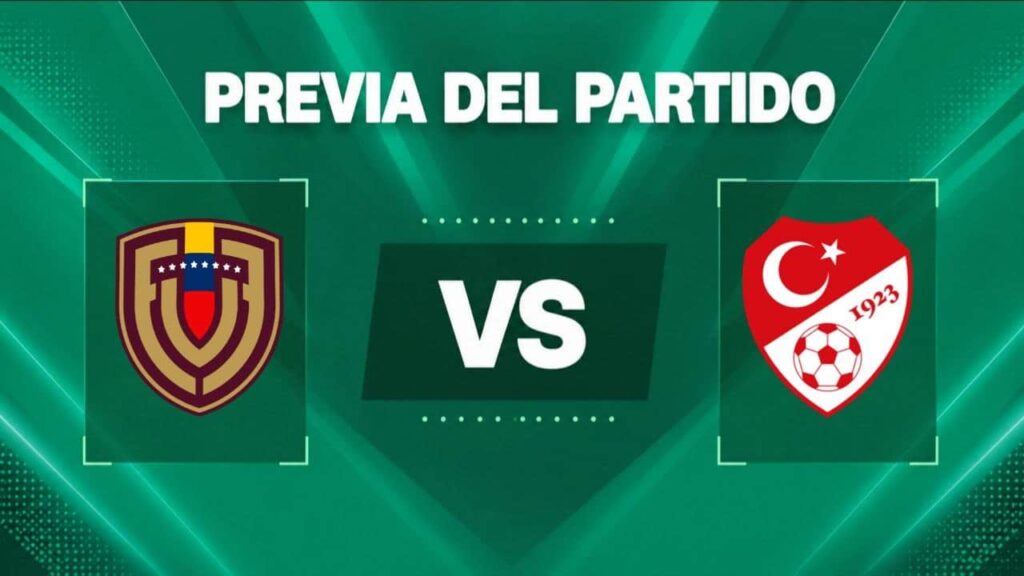 Venezuela vs Turquía | 06 de Junio de 2026 | Amistosos selecciones top | 17:00