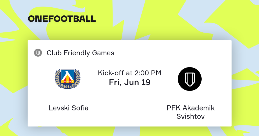 Levski Sofia vs Akademik Svishtov | 19 de Junio de 2026 | Partidos amistosos | 10:00