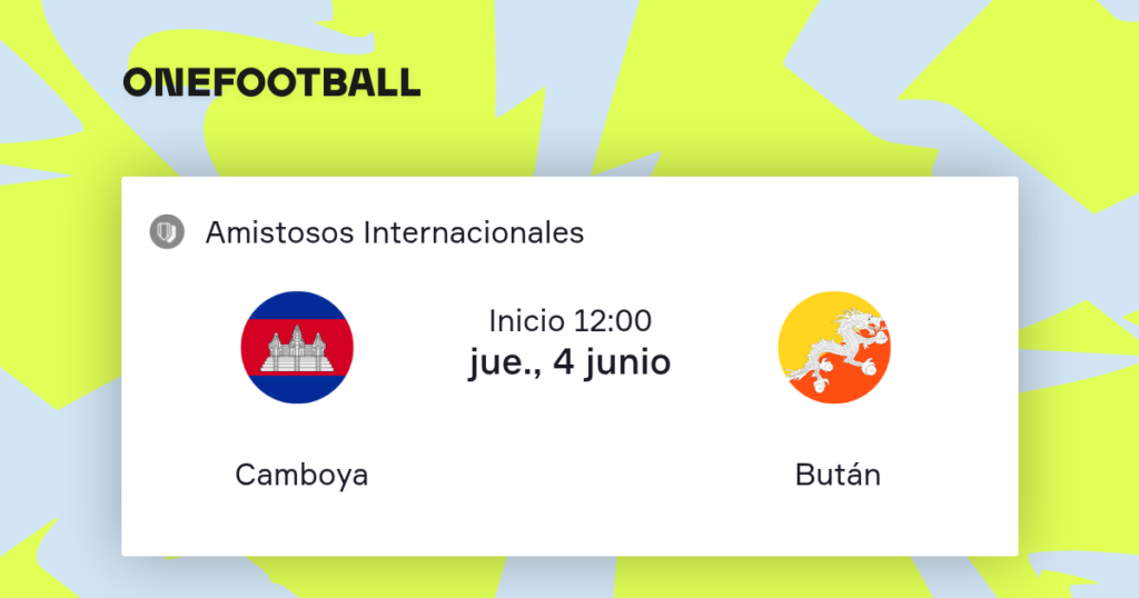 Camboya vs Bután | 04 de Junio de 2026 | Amistosos selecciones | 07:00