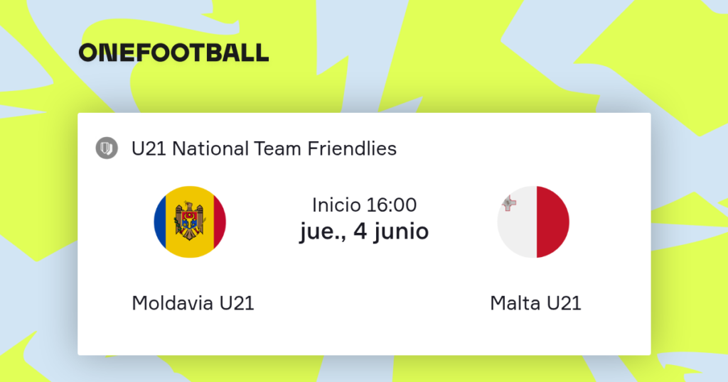 Moldavia Sub 21 vs Malta Sub 21 | 04 de Junio de 2026 | Amistosos selecciones u21 | 11:00