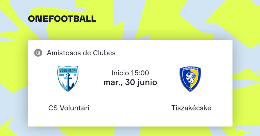 Voluntari vs Tiszakécske | 30 de Junio de 2026 | Partidos amistosos | 10:00