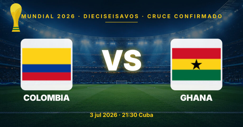 Colombia vs Ghana | 03 de Julio de 2026 | Mundial | 20:30