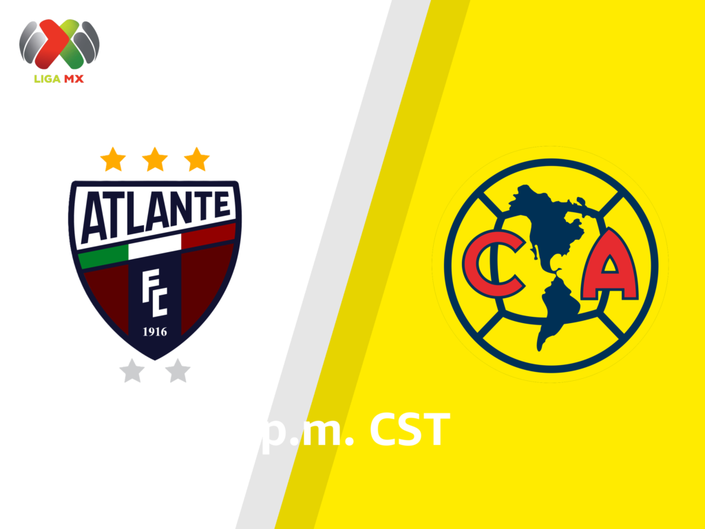 Atlante FC vs América | 24 de Julio de 2026 | Liga mx – apertura | 22:00