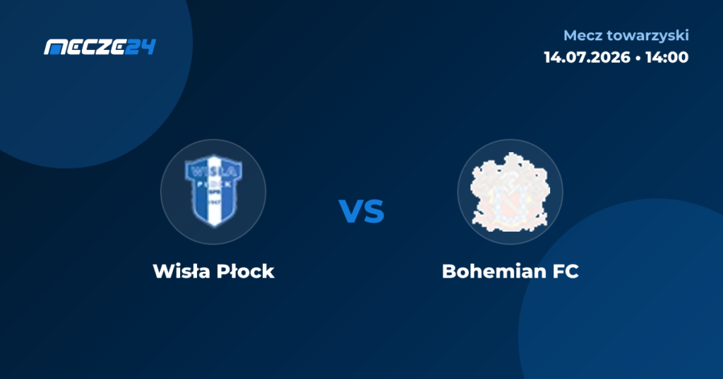 🇵🇱 Wisła Płock vs Bohemians 1905 🇨🇿 | 14 de Julio de 2026 | Partidos amistosos | 04:00