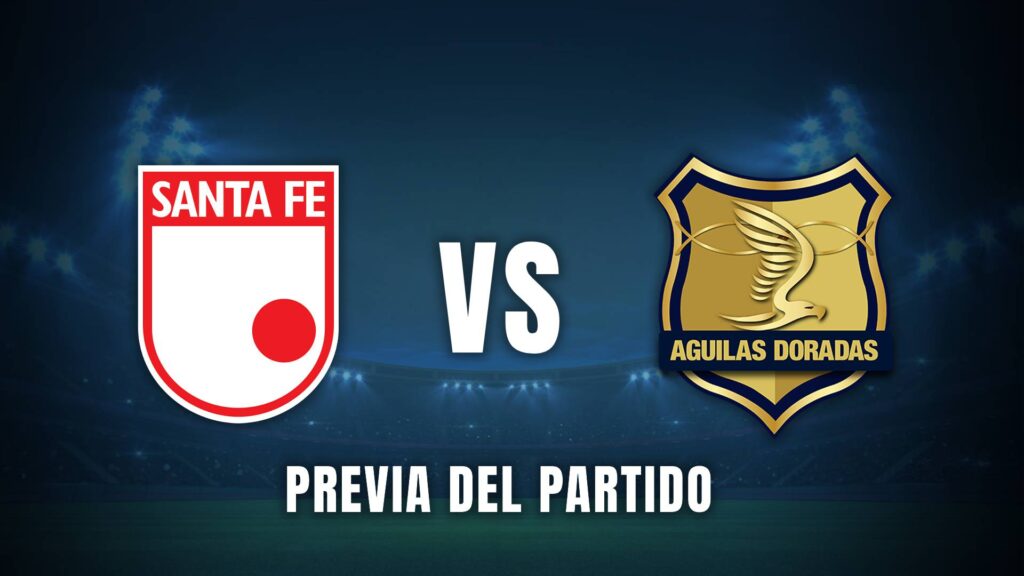 Águilas Doradas vs Santa Fe | 26 de Julio de 2026 | Colombia | 16:05