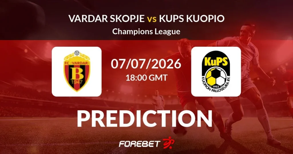 FK Vardar vs KuPS Kuopio | 07 de Julio de 2026 | Fase previa champions league | 12:00