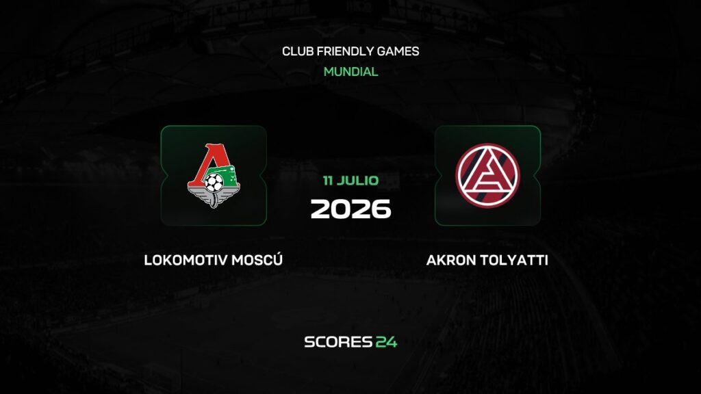 Lokomotiv Moskva vs Akron Tolyatti | 11 de Julio de 2026 | Partidos amistosos | 03:00