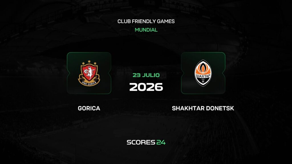 HNK Gorica vs Shakhtar Donetsk | 23 de Julio de 2026 | Partidos amistosos | 11:00