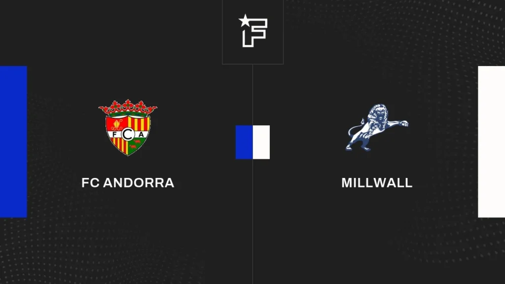 🇦🇩 FC Andorra vs Millwall 🏴 | 14 de Julio de 2026 | Partidos amistosos | 04:00