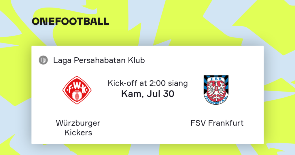 Würzburger Kickers vs FSV Frankfurt | 30 de Julio de 2026 | Partidos amistosos | 09:00