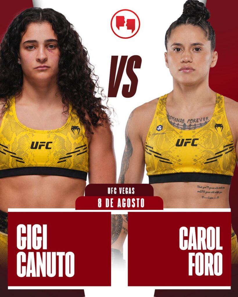 🔥 Strawweight – Gigi Canuto vs Carol Foro — 🗓 Sáb 08/08/2026 — ⏰ 16:00 aprox.