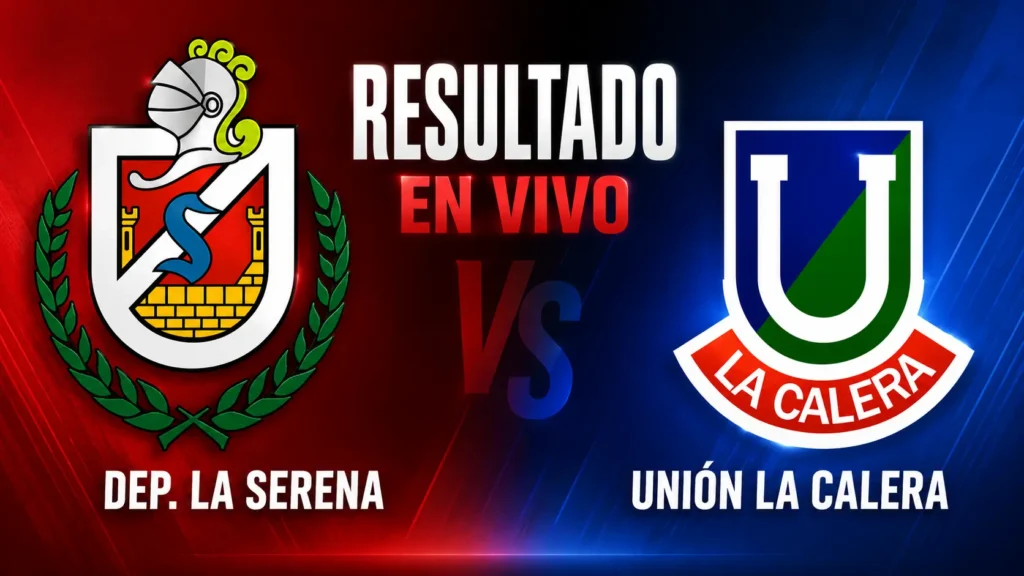 Unión La Calera vs La Serena | 31 de Agosto de 2026 | Primera chile | 17:15