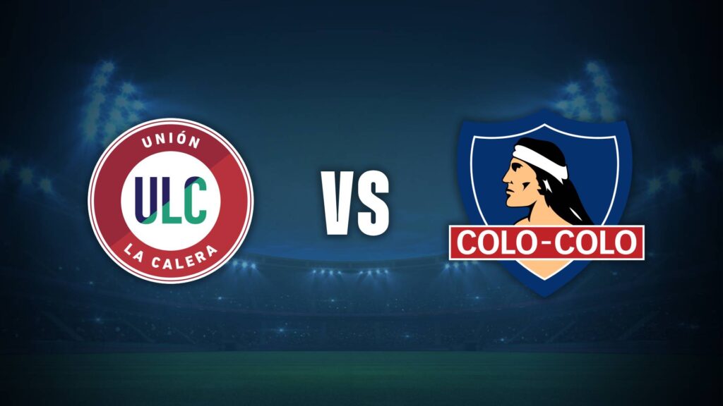 Unión La Calera vs Colo-Colo | 09 de Agosto de 2026 | Primera chile | 16:30