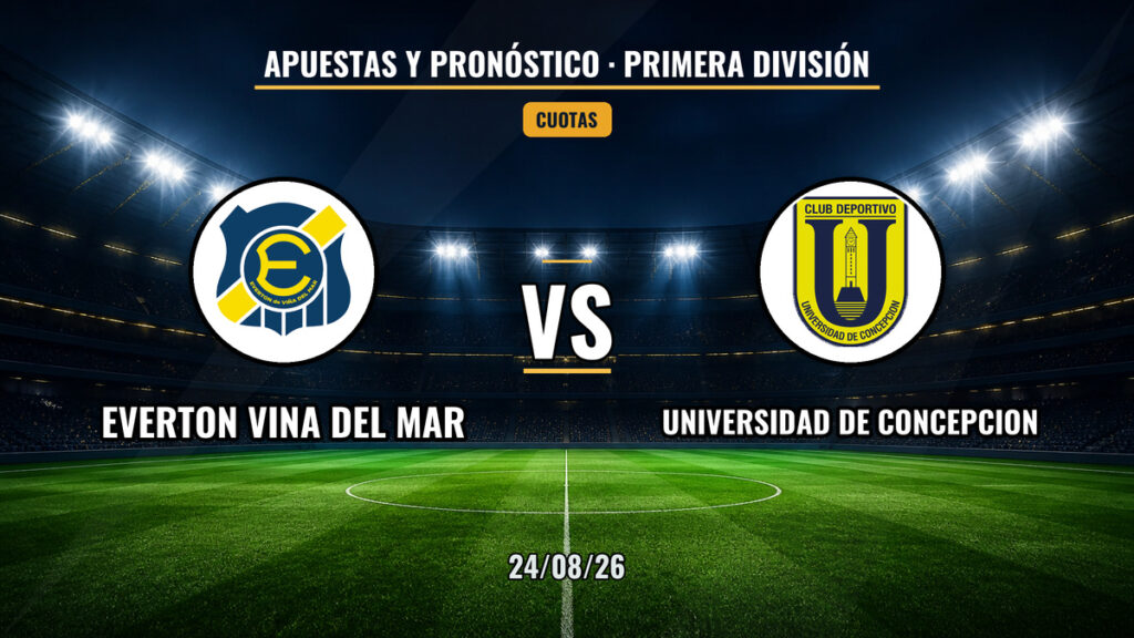 🇨🇱 Everton Viña del Mar vs Univ. Concepción | 24 de Agosto de 2026 | Primera chile | 18:30
