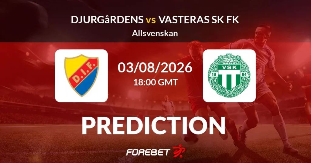 Djurgårdens IF vs Västerås SK | 03 de Agosto de 2026 | Liga sueca | 12:00