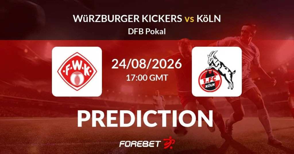 🇩🇪 Würzburger Kickers vs Köln | 24 de Agosto de 2026 | DFB pokal | 11:00