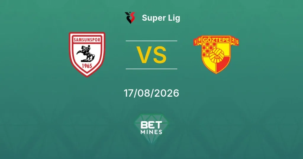 Samsunspor vs Göztepe | 17 de Agosto de 2026 | Liga turca | 13:30