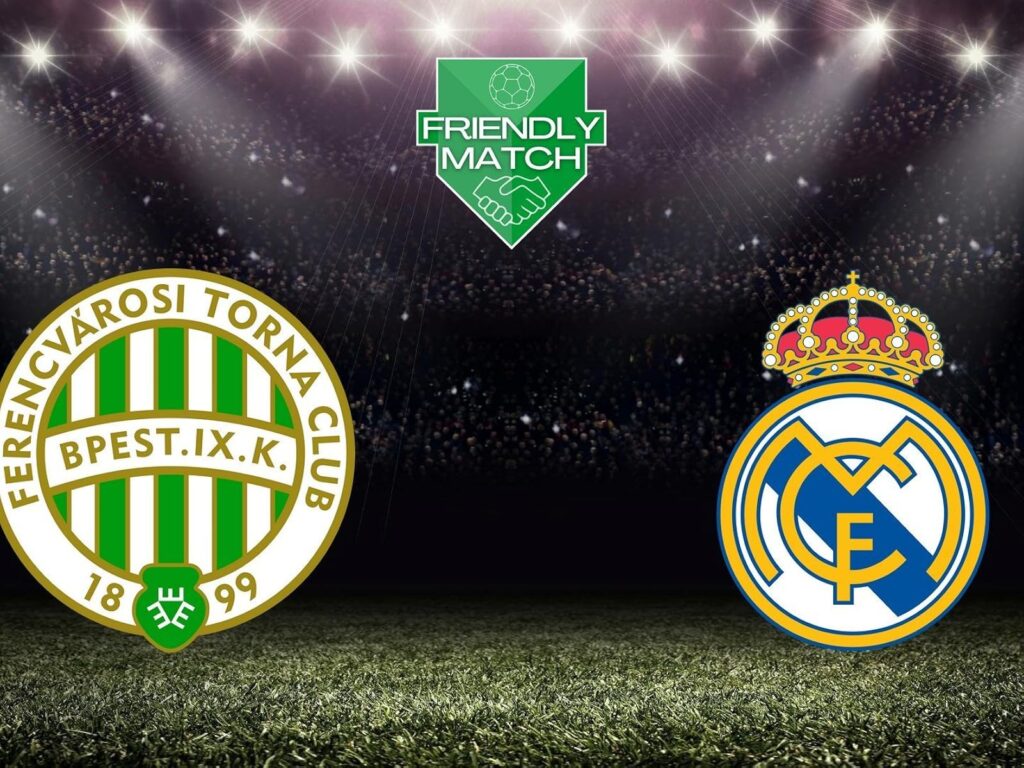 Ferencváros vs Real Madrid | 08 de Agosto de 2026 | Partidos amistosos top | 12:00