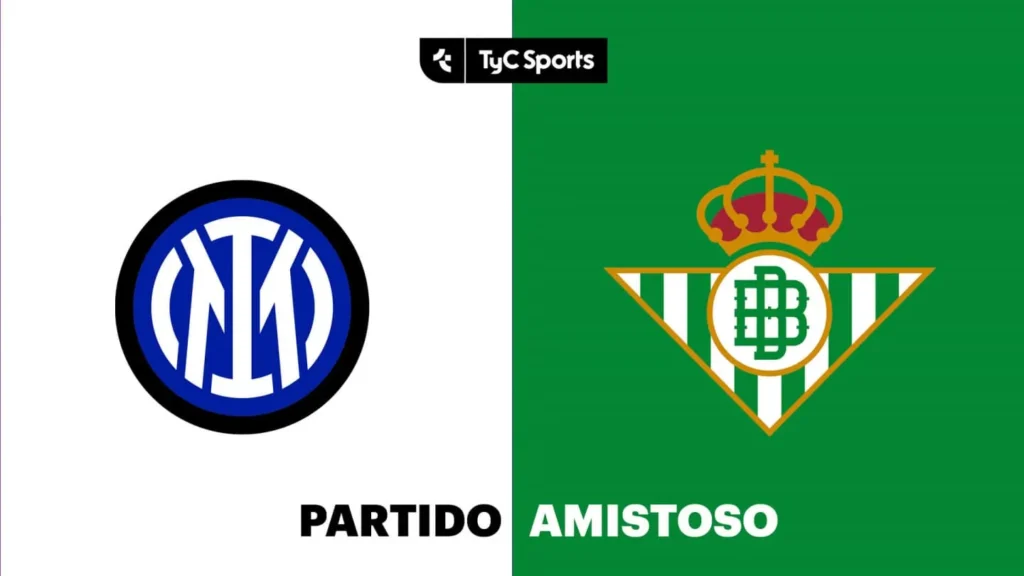 Inter vs Real Betis | 15 de Agosto de 2026 | Partidos amistosos top | 12:30