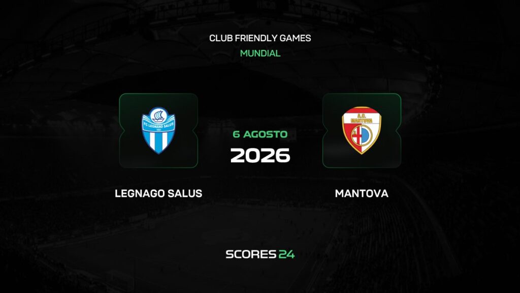 Legnago Salus vs Mantova | 06 de Agosto de 2026 | Partidos amistosos | 11:30