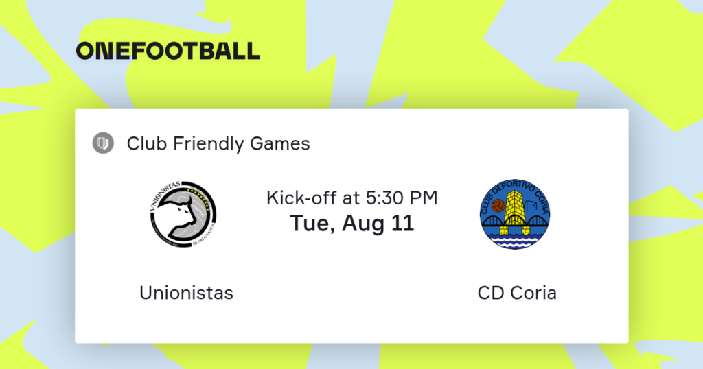Unionistas CF vs CD Coria | 11 de Agosto de 2026 | Partidos amistosos | 12:30