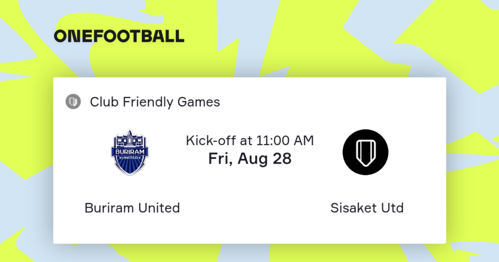Buriram United vs Sisaket United | 28 de Agosto de 2026 | Partidos amistosos | 06:00