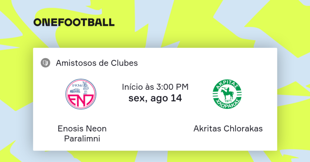 Enosis Neon Paralimni vs Akritas Chlorakas | 14 de Agosto de 2026 | Partidos amistosos | 10:00