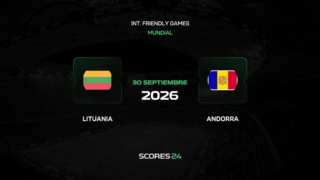 Lituania vs Andorra | 30 de Septiembre de 2026 | Amistosos selecciones | 11:00