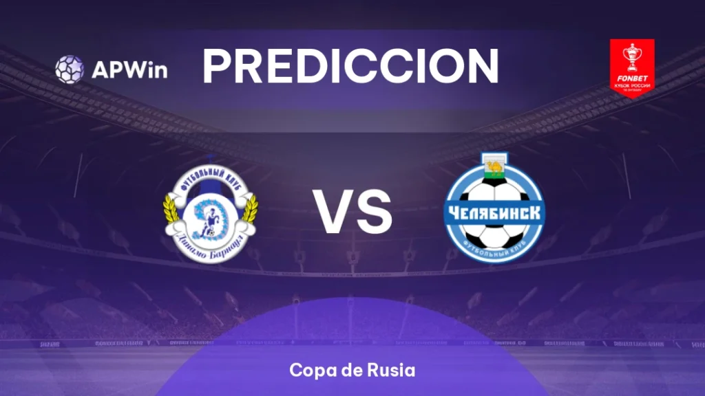 Dinamo Barnaul vs FC Chelyabinsk | 10 de Septiembre de 2026 | Copa rusa | 05:00