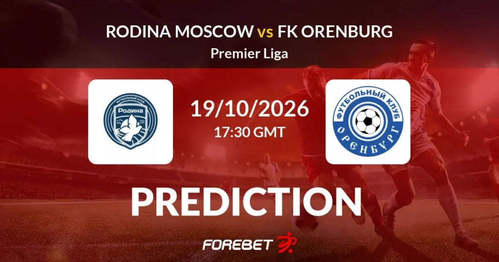 Rodina Moskva vs FC Orenburg | 19 de Octubre de 2026 | Premier league rusia | 11:30