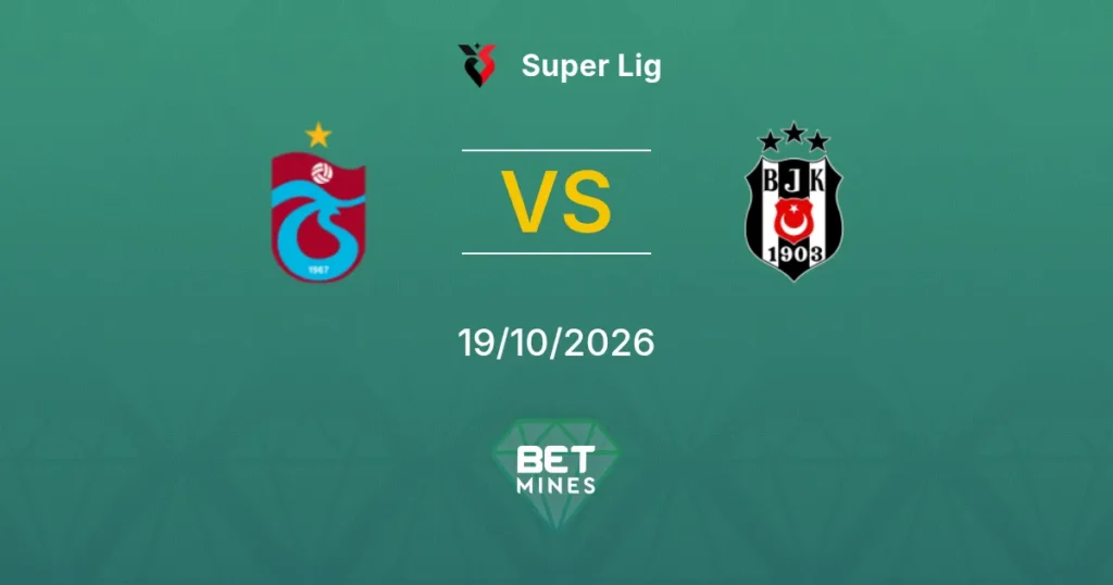Trabzonspor vs Beşiktaş | 19 de Octubre de 2026 | Liga turca | 12:00