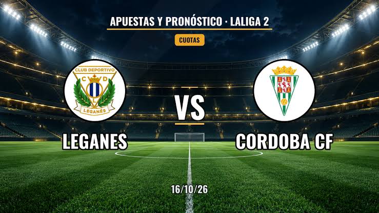 Leganés vs Córdoba CF | 16 de Octubre de 2026 | Segunda división | 13:30