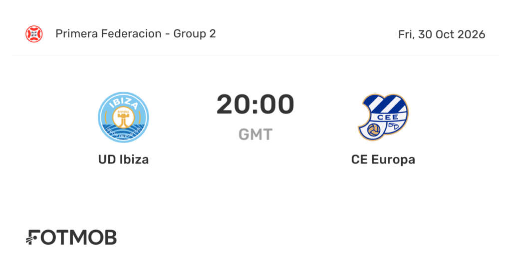 UD Ibiza vs CE Europa | 30 de Octubre de 2026 | Primera federación | 15:00