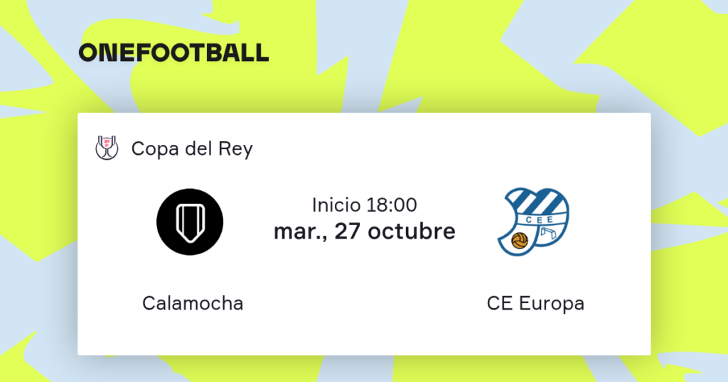 Calamocha vs CE Europa | 27 de Octubre de 2026 | Copa del rey | 13:00